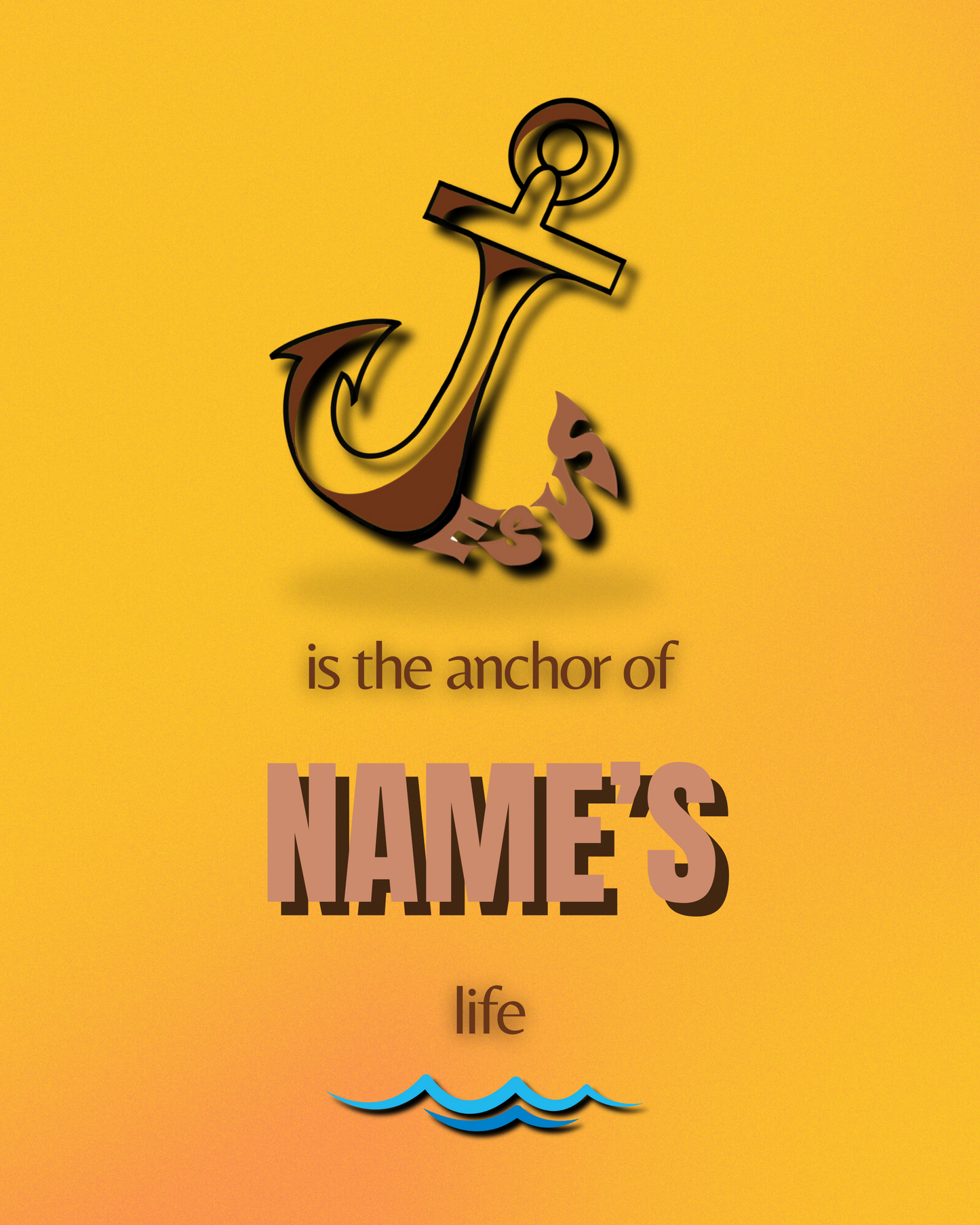Personalized Poster PRINTABLE (Digital Download Only) "Jesus is the Anchor of ____ 's life"